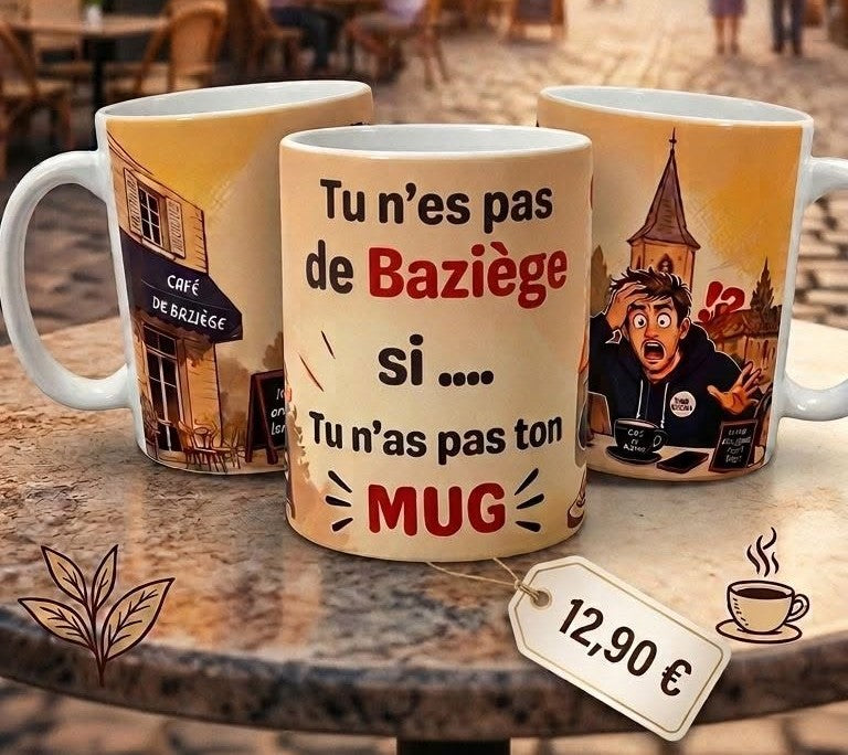 MUG "Tu n'est pas de Baziège, si tu n'as pas ton MUG"